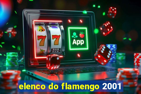 elenco do flamengo 2001